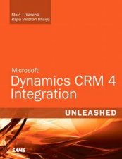 Microsoft Dynamics CRM 4 Integration Unleashed