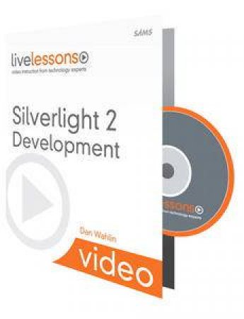 Silverlight 2 Development: Video (Video Training) by Dan Wahlin