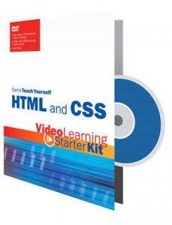 Sams Teach Yourself HTML and CSS: Video Learning Starter Kit by Sams Publishing