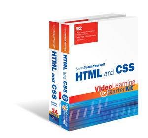 Sams Teach Yourself HTML and CSS: Video Learning Starter Kit Bundle by Various