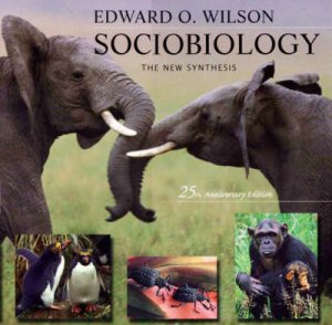 Sociobiology by Edward O. Wilson