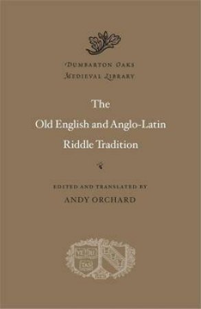 The Old English And Anglo-Latin Riddle Tradition by Andy Orchard