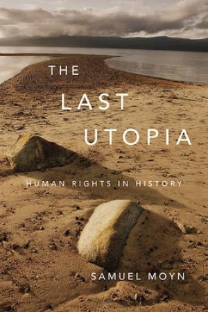 The Last Utopia by Samuel Moyn