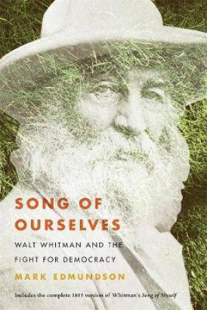 Song Of Ourselves by Mark Edmundson