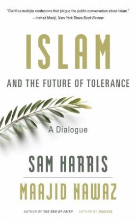 Islam and the Future of Tolerance by Sam Harris