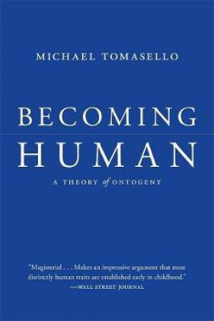 Becoming Human by Michael Tomasello