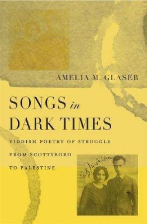 Songs In Dark Times by Amelia M. Glaser