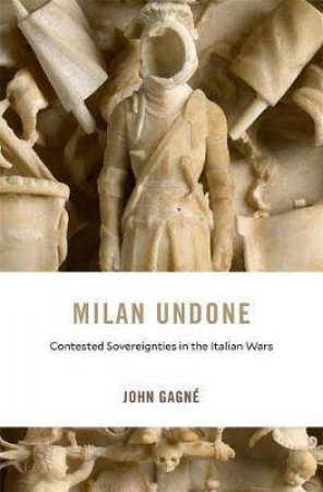 Milan Undone by John Gagne