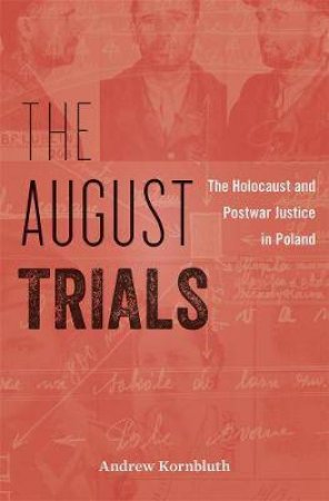 The August Trials by Andrew Kornbluth