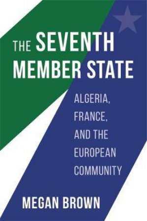 The Seventh Member State by Megan Brown