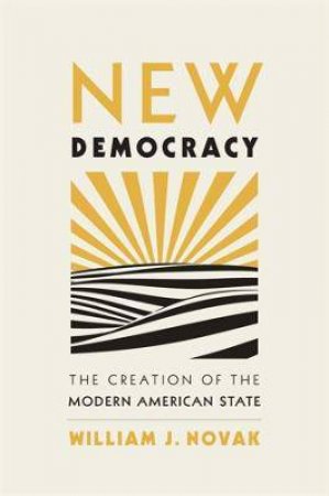 New Democracy by William J. Novak