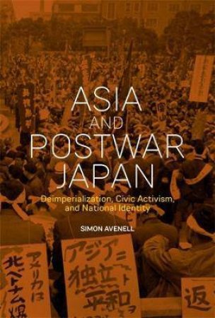 Asia And Postwar Japan by Simon Avenell