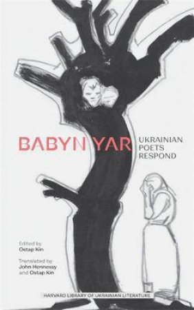 Babyn Yar by Ostap Kin & John Hennessy