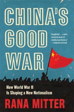 China's Good War by Rana Mitter