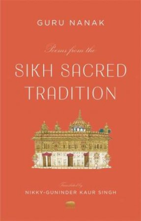 Poems from the Sikh Sacred Tradition by Guru Nanak & Nikky-Guninder Kaur Singh