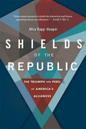 Shields of the Republic by Mira Rapp-Hooper