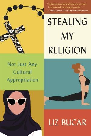 Stealing My Religion by Liz Bucar