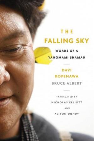 The Falling Sky by Davi Kopenawa