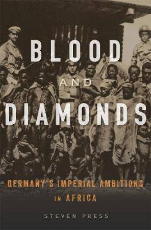 Blood And Diamonds by Steven Press