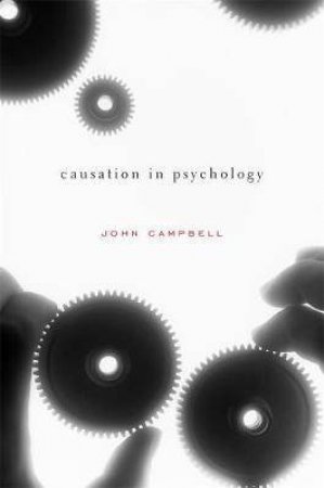 Causation In Psychology by John Campbell