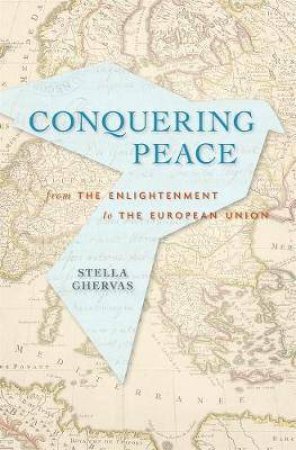 Conquering Peace by Stella Ghervas