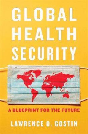 Global Health Security by Lawrence O. Gostin