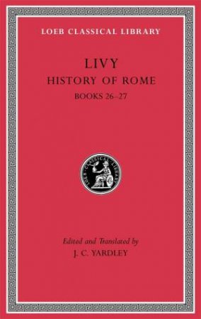 History Of Rome, Volume VII by J. C. Livy & J. C. Yardley