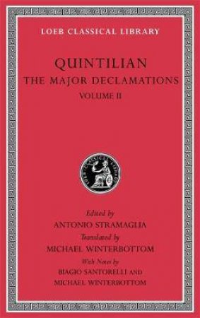 The Major Declamations, Volume II by Quintilian & Antonio Stramaglia & Michael Winterbottom & Biagio Santorelli