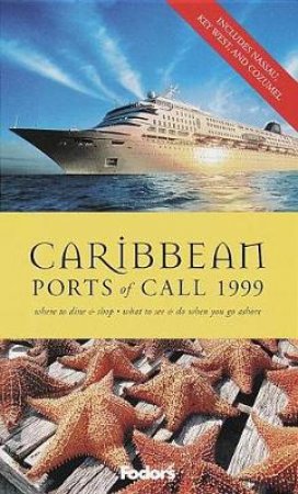 Fodor's Caribbean Ports Of Call 1999 by Various