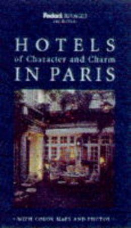 Fodor's Rivages Hotels Of Character & Charm In Paris by Various