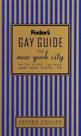 Fodor's Gay Guide To New York City by Various