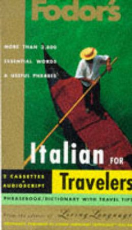 Fodor's Italian For Travelers - Book & Tape by Various