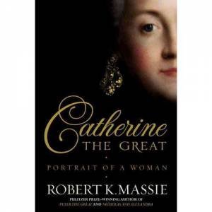 Catherine the Great by Robert K. Massie