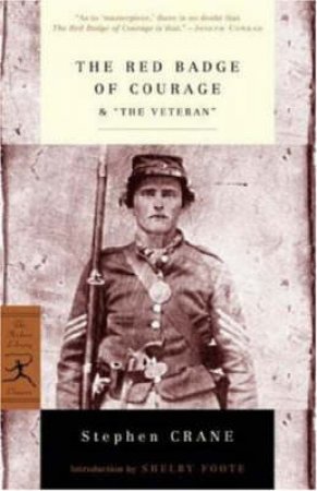 Modern Library: The Red Badge Of Courage by Stephen Crane