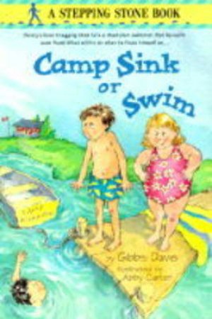 First Stepping Stones: Camp Sink Or Swim by Gibbs Davis