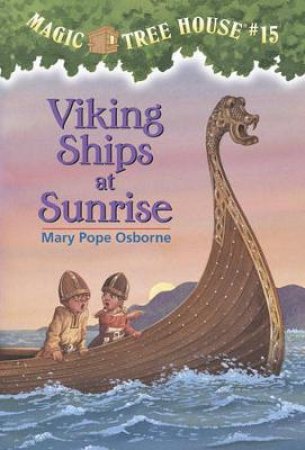 Viking Ships At Sunrise by Mary Pope Osborne