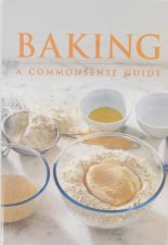 Baking A Commonsense Guide