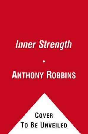 Inner Strength by Anthony Robbins