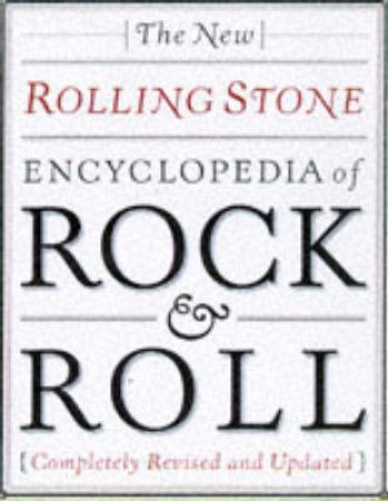 The New Rolling Stone Encyclopedia Of Rock & Roll by Various