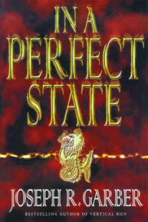 In A Perfect State by Joseph Garber