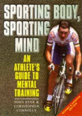 Sporting Body, Sporting Mind by John Syer & Christopher Connolly