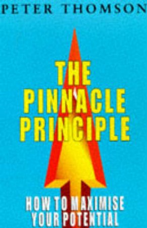 The Pinnacle Principle by Peter Thomson