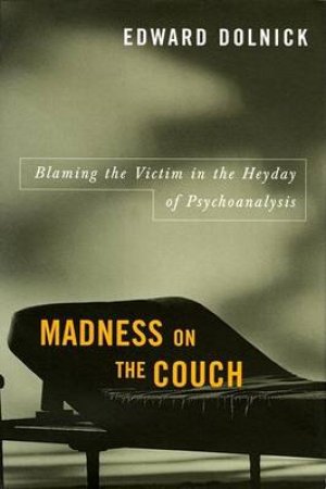 Madness On The Couch by Edward Dolnick