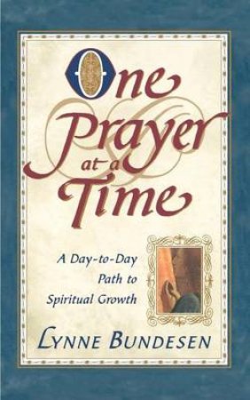 One Prayer At A Time by Lynne Bundesen