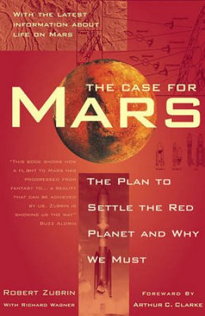 The Case For Mars by Robert Zubrin