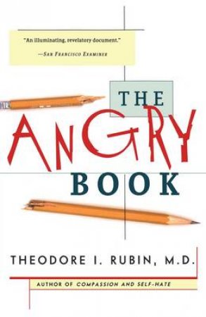 The Angry Book by Theodore I Rubin