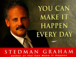 You Can Make It Happen Everyday by Stedman Graham