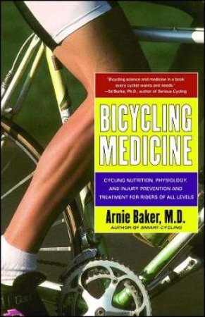 Bicycling Medicine by Arnie Baker