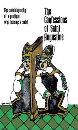 The Confessions Of Saint Augustine by St Augustine