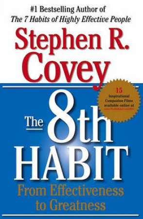 The 8th Habit: From Effectiveness To Greatness by Stephen Covey